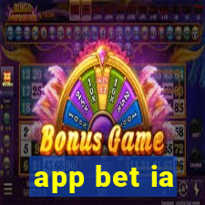 app bet ia